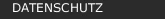 DATENSCHUTZ
