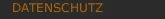 DATENSCHUTZ